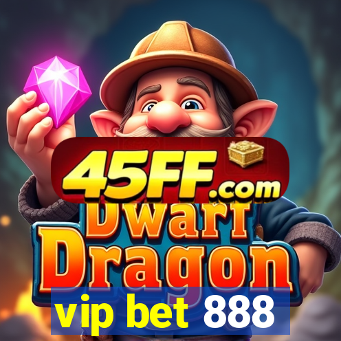 vip bet 888